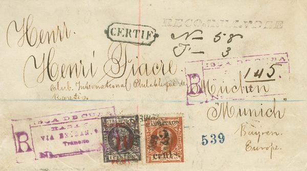 962 - <i class="far fa-envelope"></i>  15, 2. 1898. 10 cts sobre 1 ctvo violeta 4ª TIRADA y 2 cts sobre 2 mils castaño amarillo 1ª TIRADA. Certificado de PUERTO-PRINCIPE a MUNICH (ALEMANIA), remitida por Francisco Parra, Administrador de Correos de la ciudad y conocido coleccionista y a quién debemos la mayoría de las cartas de esta emisión. Matasello CORREO DE PUERTO PRINCIPE / YSLA DE CUBA y en el frente tres marcas de certificado, una aplicada en tránsito por La Habana, al dorso llegada. MAGNIFICA Y EXTRAORDINARIAMENTE RARA, SOLO DOS CONOCIDAS CON ESTE FRANQUEO Y SIN DUDA UNA DE LAS CARTAS MAS IMPORTANTES DE LA EMISION DE PUERTO PRINCIPE. Ex-Kouri y Jack Thompson. Cert. ECHENAGUSIA. - 8.000€